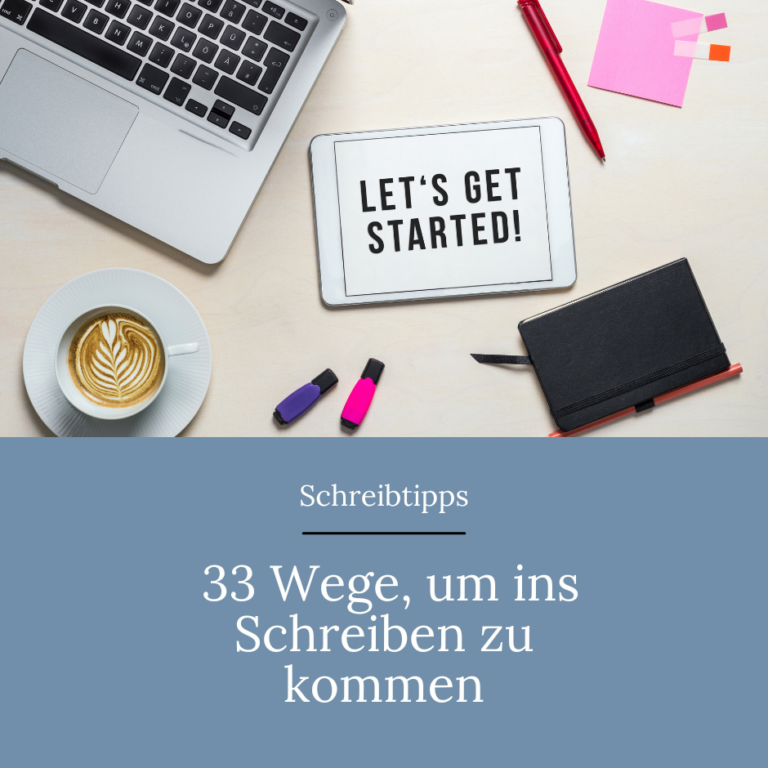 33 Dinge, um ins Schreiben zu kommen